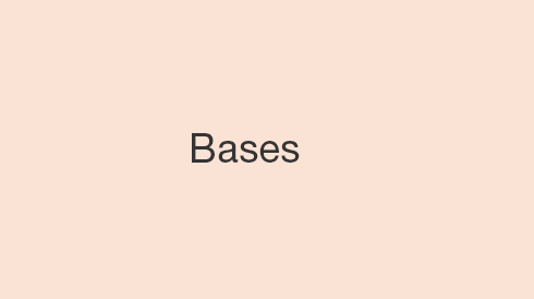 Bases