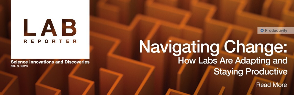 Navigating Change: How Labs Are Adapting and Staying Productive Navigating Change: How Labs Are Adapting and Staying Productive