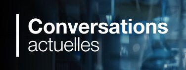 Conversations actuelles